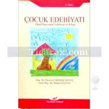 Çocuk Edebiyatı | Okul Öncesinde Edebiyat ve Kitap | Havise Çakmak Güleç, Hulusi Geçgel
