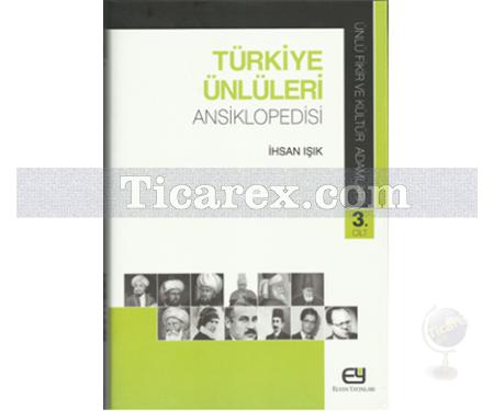 Türkiye Ünlüleri Ansiklopedisi 3. Cilt | Ünlü Fikir ve Kültür Adamları | İhsan Işık - Resim 1