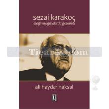 Sezai Karakoç - Eleğimsağmalarda Gökanıtı | Ali Haydar Haksal