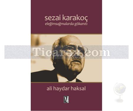 Sezai Karakoç - Eleğimsağmalarda Gökanıtı | Ali Haydar Haksal - Resim 1