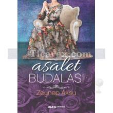 Asalet Budalası | Zeynep Aksu