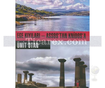 Ege Kıyıları - Assos'tan Knidos'a | Ümit Otan - Resim 1