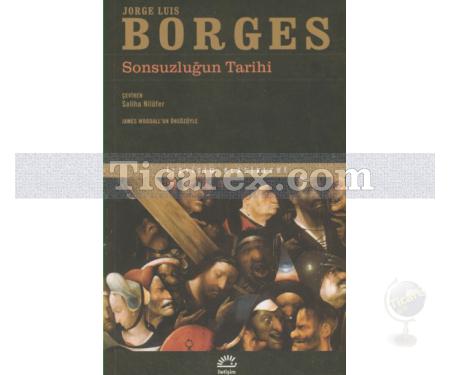 Sonsuzluğun Tarihi | Jorge Luis Borges - Resim 1