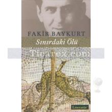 Sınırdaki Ölü | Fakir Baykurt