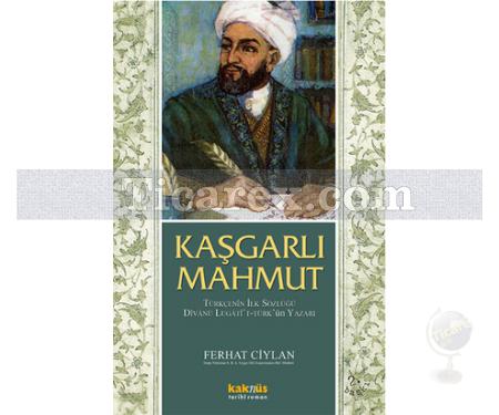 Kaşgarlı Mahmut | Ferhat Ciylan - Resim 1