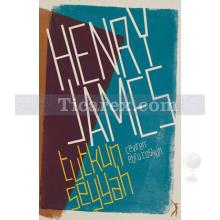 Tutkun Seyyah | Henry James