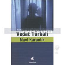 Mavi Karanlık | Vedat Türkali