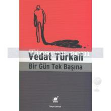 Bir Gün Tek Başına | Vedat Türkali