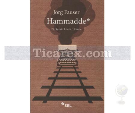 Hammadde | Jörg Fauser - Resim 1