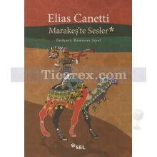 Marakeş'te Sesler | Elias Canetti