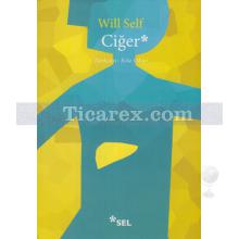 Ciğer | Will Self