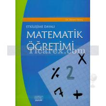 Etkileşime Dayalı Matematik Öğretimi | Ahmet Yıkmış