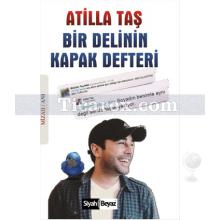 Bir Delinin Kapak Defteri | Atilla Taş