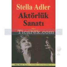Aktörlük Sanatı | Stella Adler