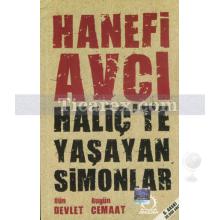 Haliç'te Yaşayan Simonlar | Dün Devlet Bugün Cemaat | Hanefi Avcı