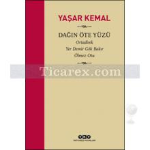 Dağın Öte Yüzü | Ortadirek - Yer Demir Gök Bakır - Ölmez Otu | Yaşar Kemal