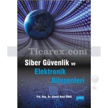 Siber Güvenlik ve Elektronik Bileşenleri | Ahmet Naci Ünal