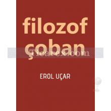 Filozof Çoban | Erol Uçar