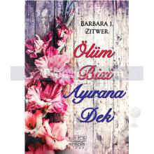 olum_bizi_ayirana_dek