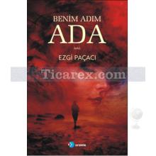 Benim Adım Ada | Ezgi Paçacı