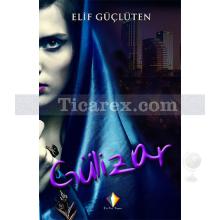 Gülizar | Elif Güçlüten