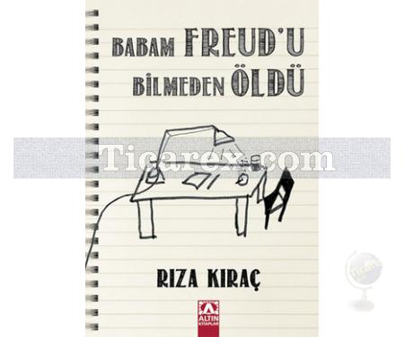 Babam Freud'u Bilmeden Öldü | Rıza Kıraç - Resim 1