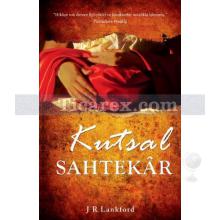 Kutsal Sahtekar | J.R. Lankford