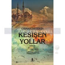 Kesişen Yollar | Osman Aytekin