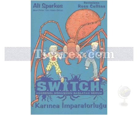 Karınca İmparatorluğu | Switoh Hücresel Dönüşümü Başlatan Serum 4 | Ali Sparkes - Resim 1