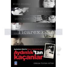 Aydınlık'tan Kaçanlar | Erkam Tufan Aytav