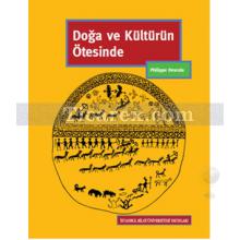 Doğa ve Kültürün Ötesinde | Philippe Descola