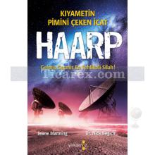 Kıyametin Pimini Çeken İcat Haarp | Gelmiş Geçmiş En Tehlikeli Silah! | Jeane Manning, Nick Begich