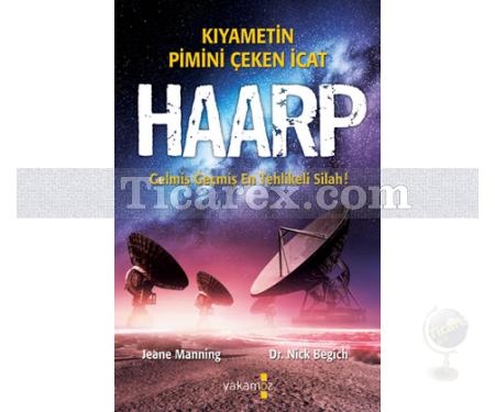 Kıyametin Pimini Çeken İcat Haarp | Gelmiş Geçmiş En Tehlikeli Silah! | Jeane Manning, Nick Begich - Resim 1