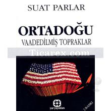 Ortadoğu VaadedilmişTopraklar | Suat Parlar