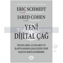 Yeni Dijital Çağ | Erich Schmidt, Jared Cohen