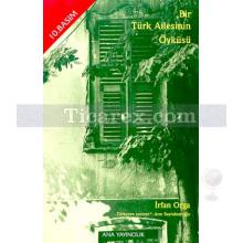 Bir Türk Ailesinin Öyküsü | İrfan Orga