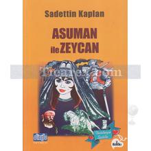 Asuman ile Zeycan | Sadettin Kaplan