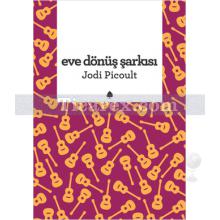 Eve Dönüş Şarkısı | Jodi Picoult