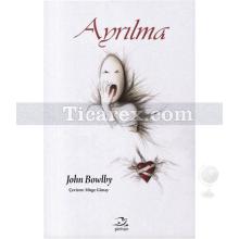 Ayrılma | John Bowlby