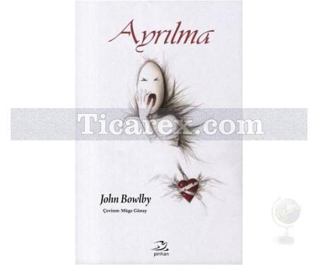 Ayrılma | John Bowlby - Resim 1