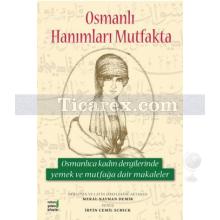 Osmanlı Hanımları Mutfakta | Meral Nayman Demir