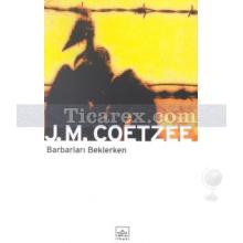 Barbarları Beklerken | J.M. Coetzee