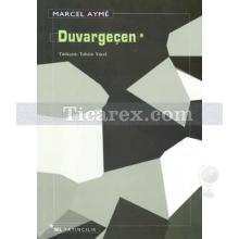 Duvargeçen | Marcel Aymé