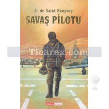 Savaş Pilotu | Antoine de Saint-Exupéry