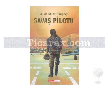 Savaş Pilotu | Antoine de Saint-Exupéry - Resim 1