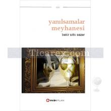 Yanılsamalar Meyhanesi | Bekir Sıtkı Sezer