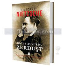 Böyle Buyurdu Zerdüşt | Friedrich Nietzsche