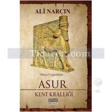 Asur - Kent Krallığı | Dünya Uygarlıkları | Ali Narçın