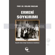 Ermeni Soykırımı | Verjine Svazlian