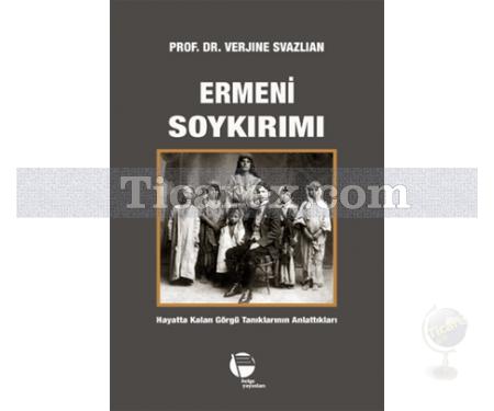 Ermeni Soykırımı | Verjine Svazlian - Resim 1